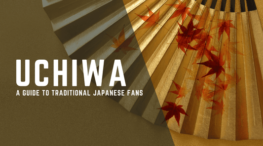 Discovering Uchiwa: A Guide to Traditional Japanese Fans