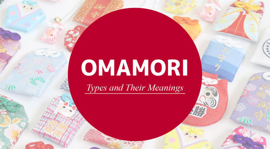 The World of Omamori: Types and What They Mean
